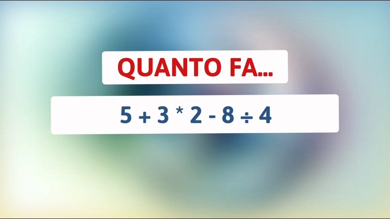 Se risolvi questo indovinello matematico, la tua intelligenza è fuori dal comune! Scopri quanto fa il risultato che sfida le menti più brillanti!"